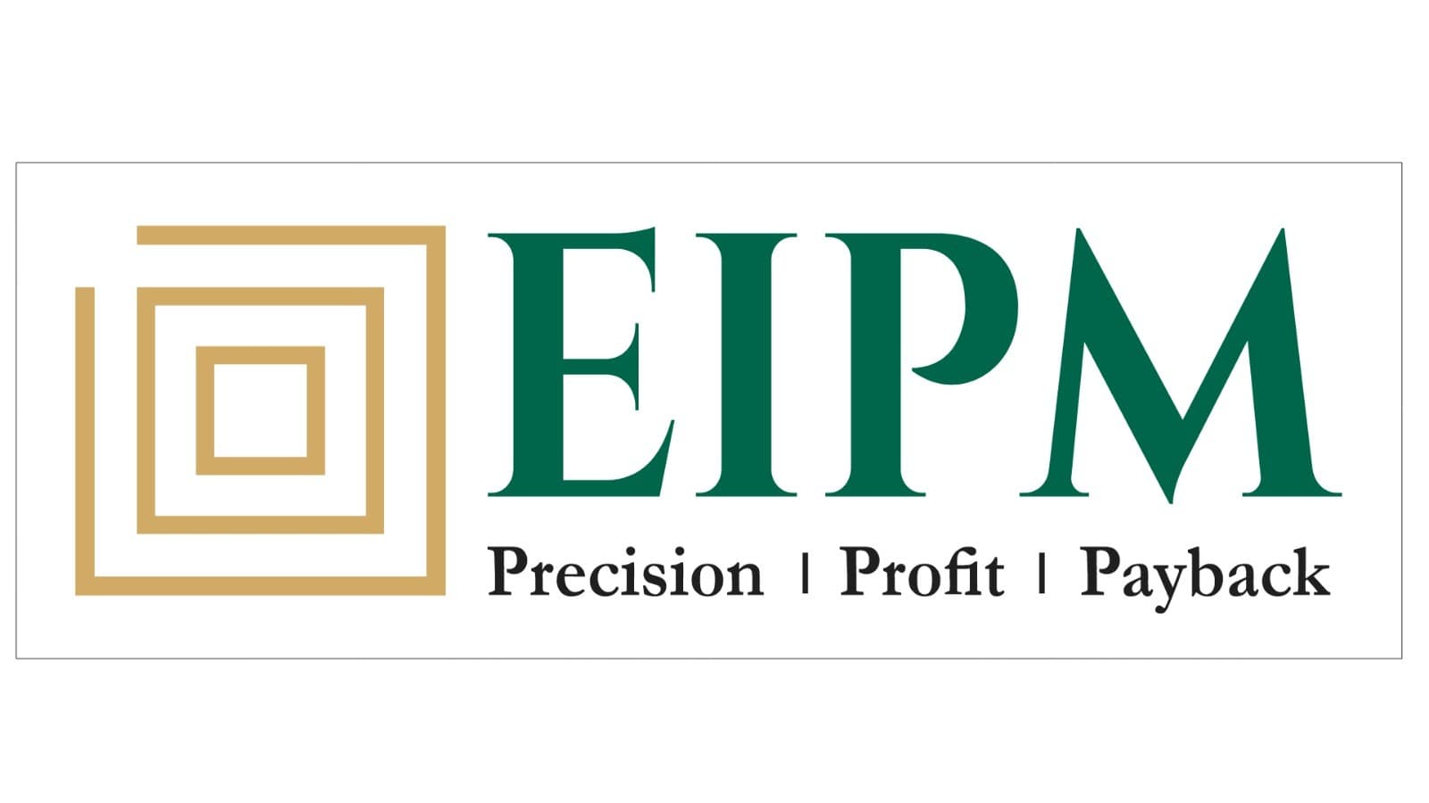 EIPM — Precision, Profit, Payback